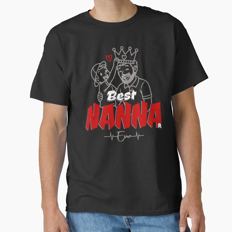 Best Nanna Ever Fathers Day Gift T-Shirt - Custom Art Print for Adults - T-Shirt, Sweatshirt, Hoodie