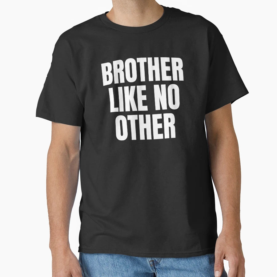 Brother Like No Other T-Shirt - Custom Art Print Men Women - T-Shirt, Sweatshirt, Hoodie