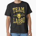 Team Lasso Believe Game T-Shirt - Casual Everyday Wear for Adults - T-Shirt, Sweatshirt, Hoodie