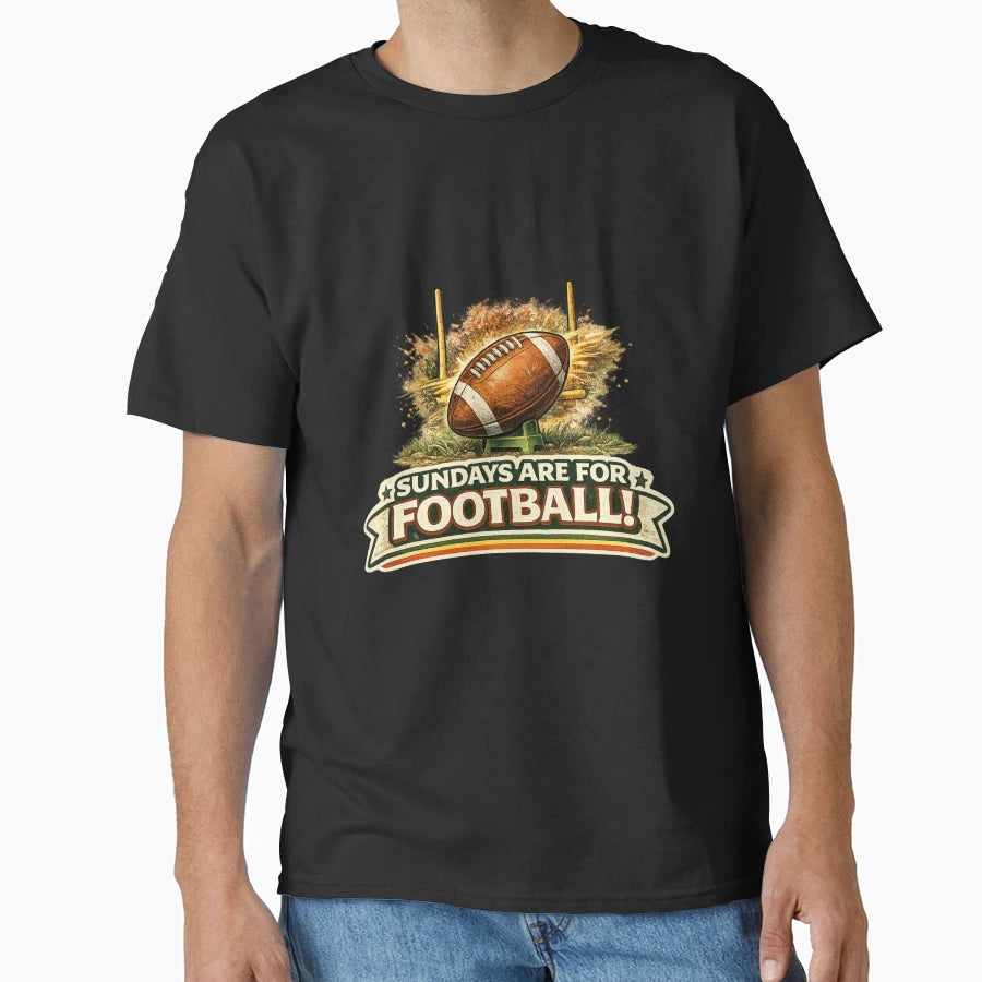 Sundays Are Football Sports T-Shirt - Fun Novelty Design Unisex - T-Shirt, Sweatshirt, Hoodie