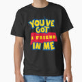You_ve Got A Friend In Me by AcancomwCM - Adult & Kids T-Shirts, Sweatshirts & Hoodies apparel design preview 1