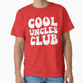 Uncles Club T-Shirt - Custom Art Print Unisex - T-Shirt, Sweatshirt, Hoodie