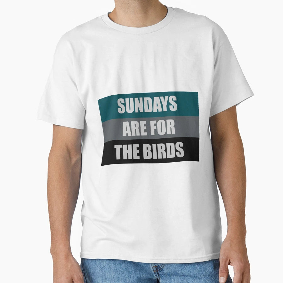 Sundays Are Birds T-Shirt - Trendy Graphic Unisex - T-Shirt, Sweatshirt, Hoodie