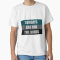 Sundays Are Birds T-Shirt - Trendy Graphic Unisex - T-Shirt, Sweatshirt, Hoodie