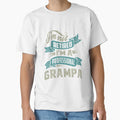 Professional Grampa T-Shirt - Casual Everyday Wear Unisex - T-Shirt, Sweatshirt, Hoodie