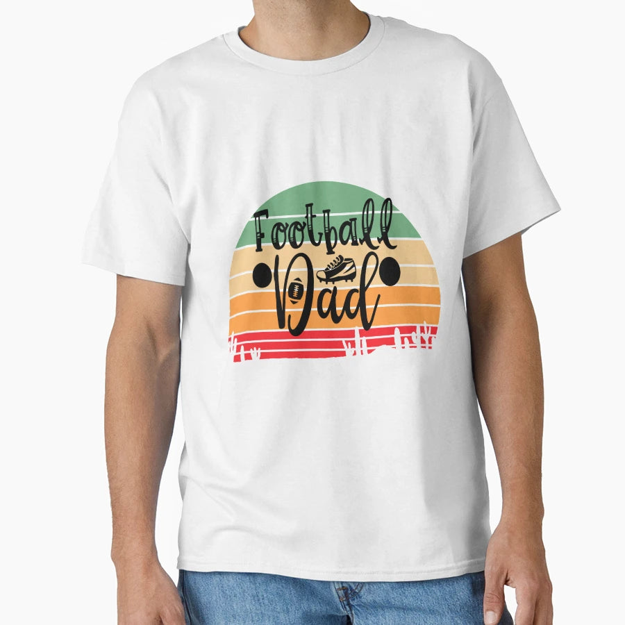Football Dad Funny Football Lovers T-Shirt - Streetwear Style for Adults - T-Shirt, Sweatshirt, Hoodie