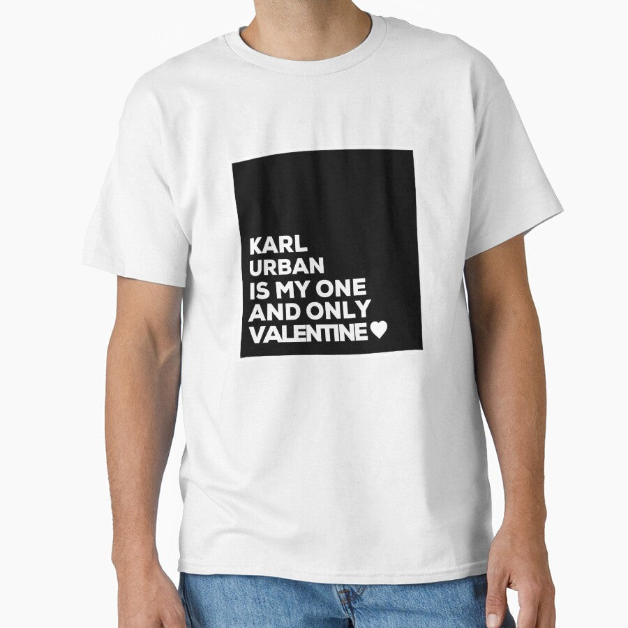 Karl Urban Is My One And Only Valentine by - Adult & Kids T-Shirts, Sweatshirts & Hoodies apparel design preview 1