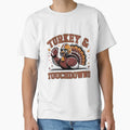Turkey Touchdowns Thanksgiving Football T-Shirt - Streetwear Style Unisex - T-Shirt, Sweatshirt, Hoodie