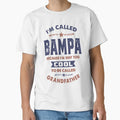 Im Called Bampa T-Shirt - Unique Graphic Men Women - T-Shirt, Sweatshirt, Hoodie