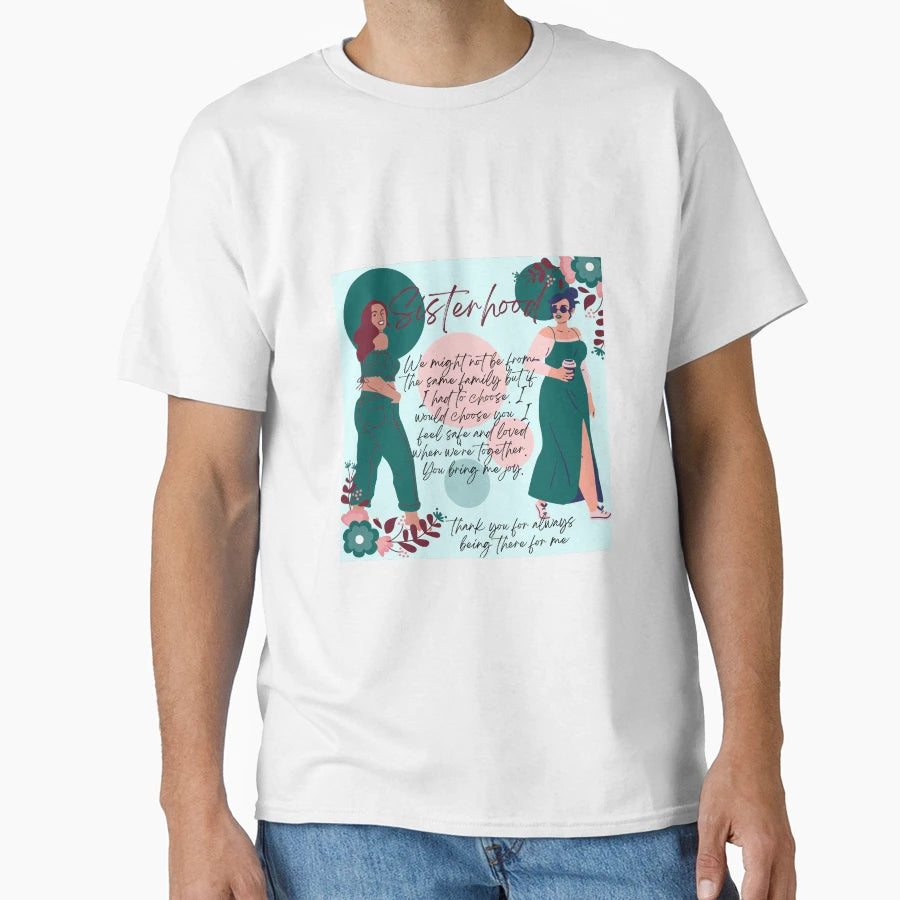 Sisterhood Gifts Best Friends Sorority T-Shirt - Custom Art Print Unisex - T-Shirt, Sweatshirt, Hoodie