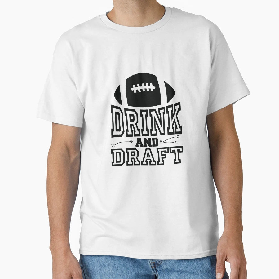 Drink And Draft Fantasy Football T-Shirt - Custom Art Print Men Women - T-Shirt, Sweatshirt, Hoodie
