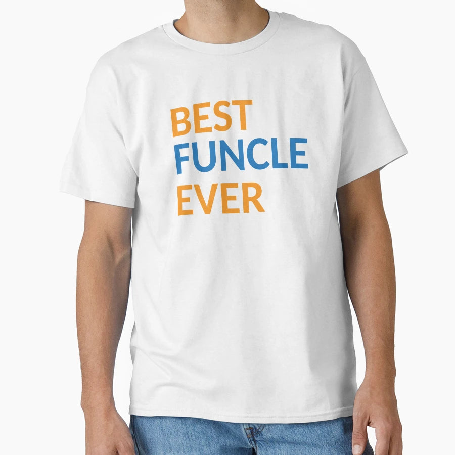 Best Funcle Ever T-Shirt - Trendy Graphic for Adults - T-Shirt, Sweatshirt, Hoodie
