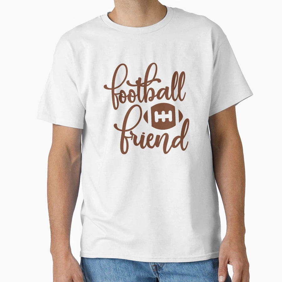 Football Friend T-Shirt - Graphic Print Men Women - T-Shirt, Sweatshirt, Hoodie