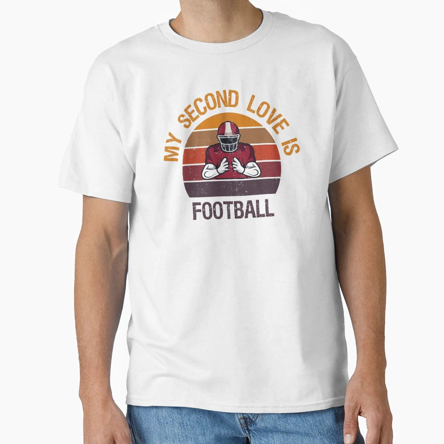 My Second Love Is Football Gifts T-Shirt - Streetwear Style for Adults - T-Shirt, Sweatshirt, Hoodie
