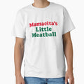 Mamacitas Little Meatball T-Shirt - Novelty Apparel Men Women - T-Shirt, Sweatshirt, Hoodie