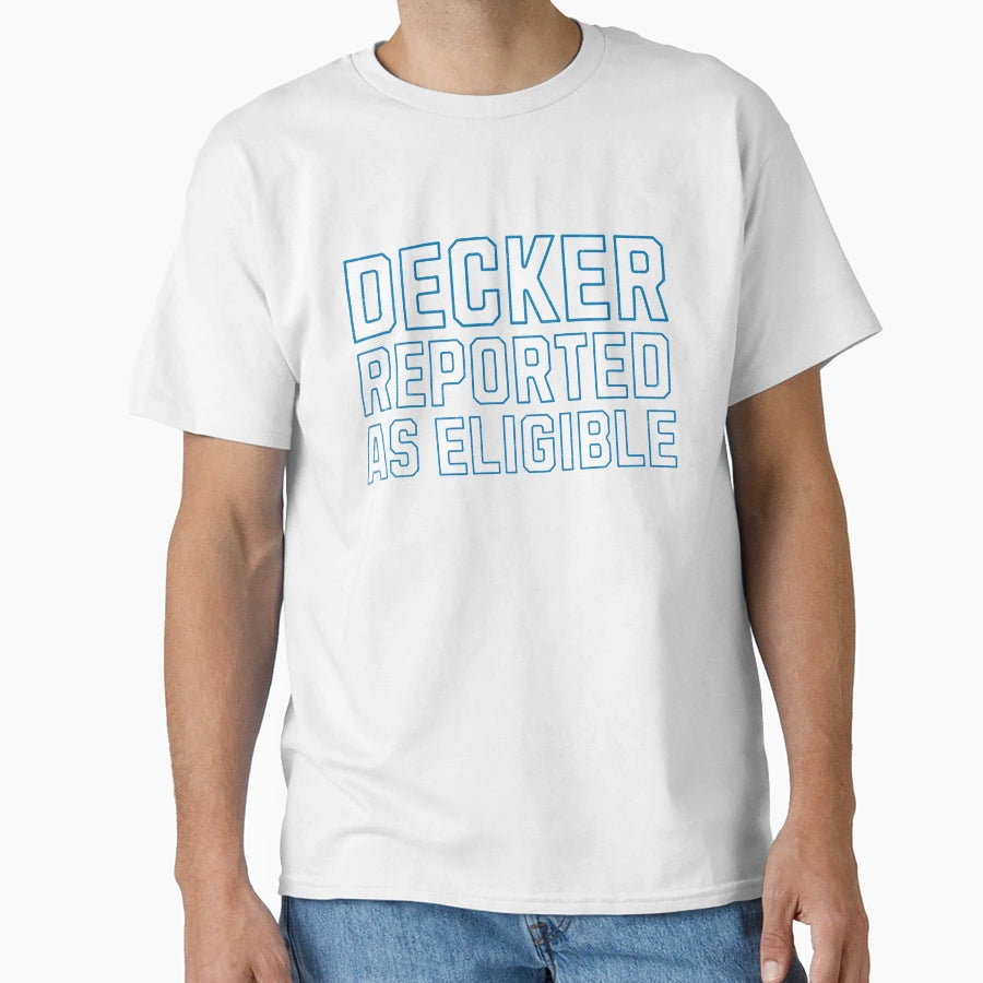 Decker Reported As Eligible T-Shirt - Unique Graphic for Adults - T-Shirt, Sweatshirt, Hoodie