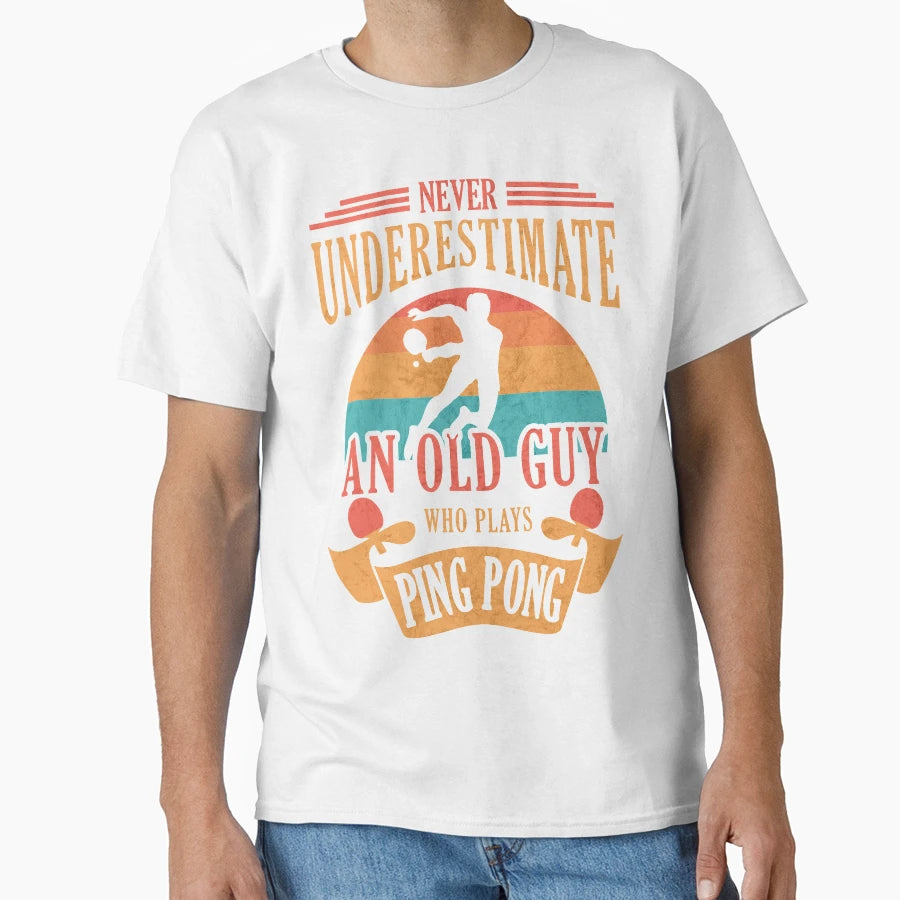 Funny Table Tennis Never T-Shirt - Fun Novelty Design for Adults - T-Shirt, Sweatshirt, Hoodie