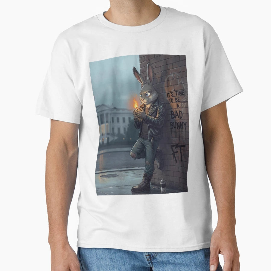 Time To Be Bad Mad Bunny T-Shirt - Streetwear Style Men Women - T-Shirt, Sweatshirt, Hoodie