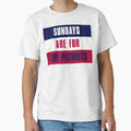 Sundays Are Patriots New England T-Shirt - Fun Novelty Design Men Women - T-Shirt, Sweatshirt, Hoodie