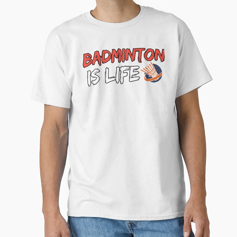Badminton Is Life T-Shirt - Minimalist Print Unisex - T-Shirt, Sweatshirt, Hoodie