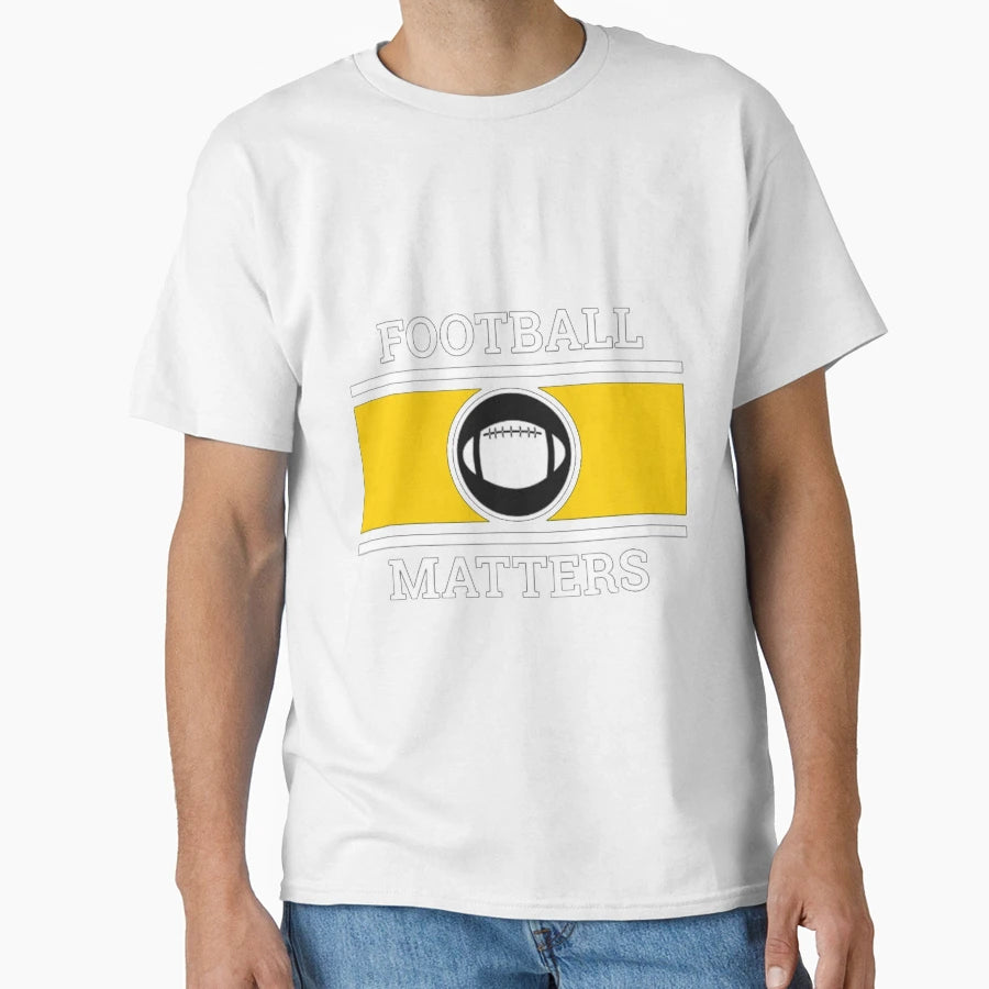 Copy Football Matters Fantastic T-Shirt - Trendy Graphic Men Women - T-Shirt, Sweatshirt, Hoodie