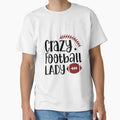 American Football Nfl Lady Crazy T-Shirt - Aesthetic Graphic Unisex - T-Shirt, Sweatshirt, Hoodie