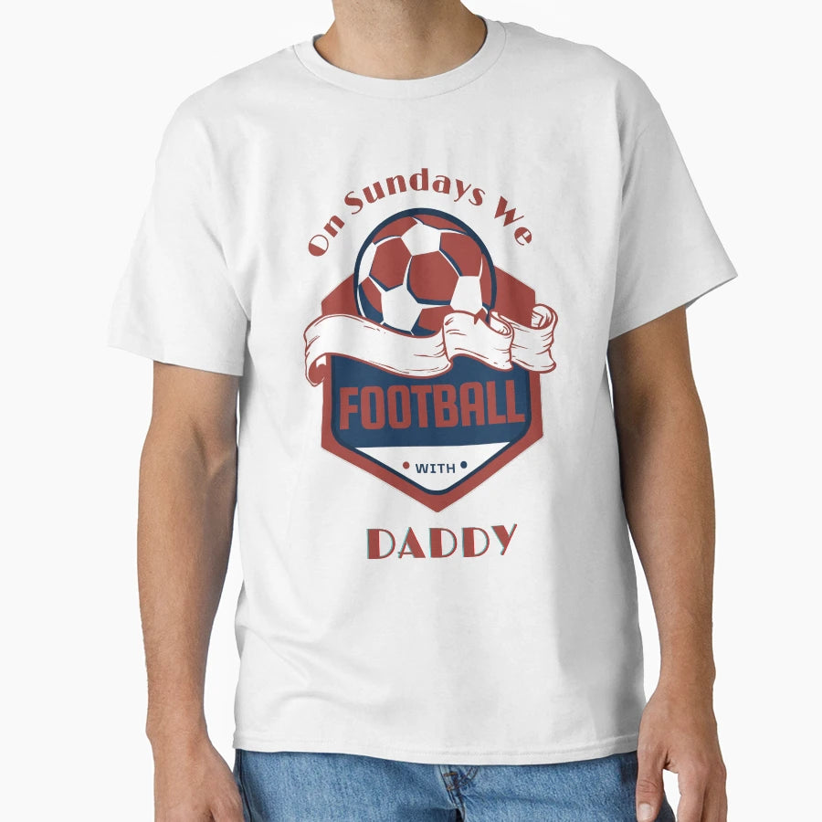 Sundays We Watch Football Daddy T-Shirt - Trendy Graphic for Adults - T-Shirt, Sweatshirt, Hoodie