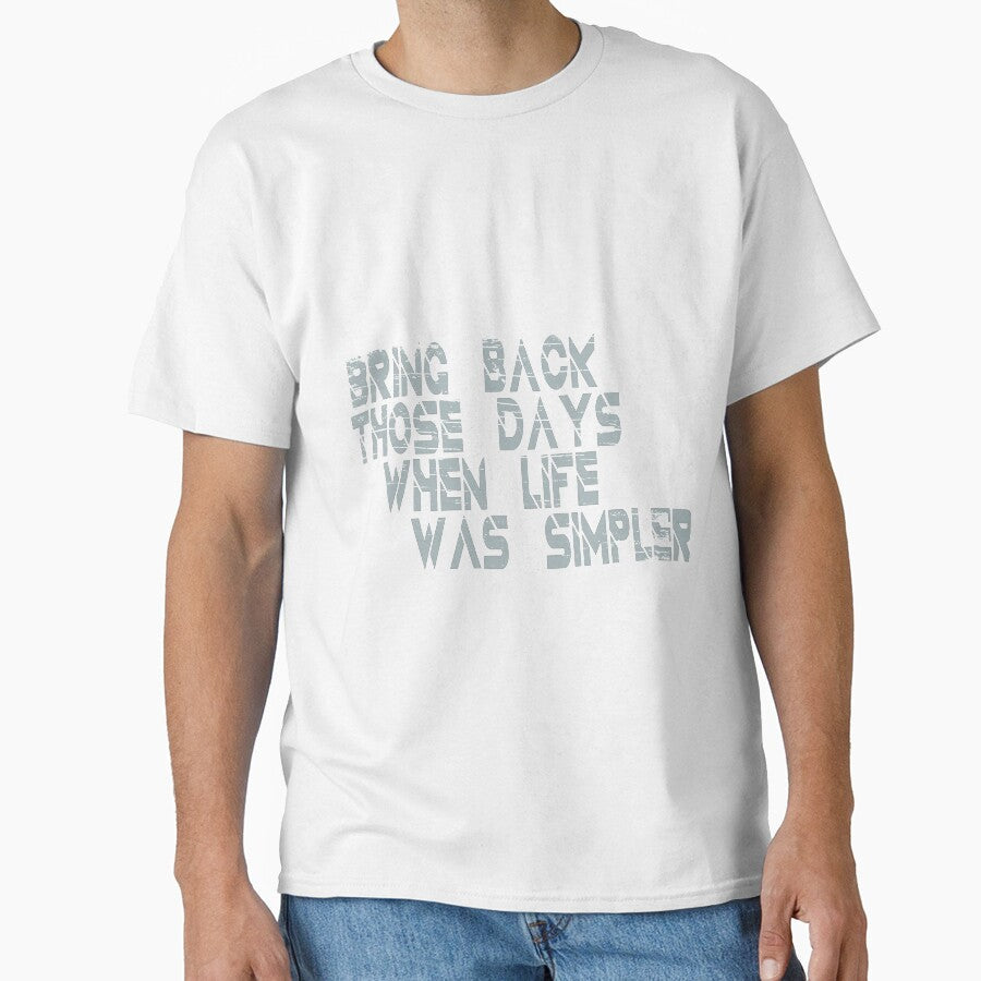 Bring those days when life was simpler by MediTees - Adult & Kids T-Shirts, Sweatshirts & Hoodies apparel design preview 1