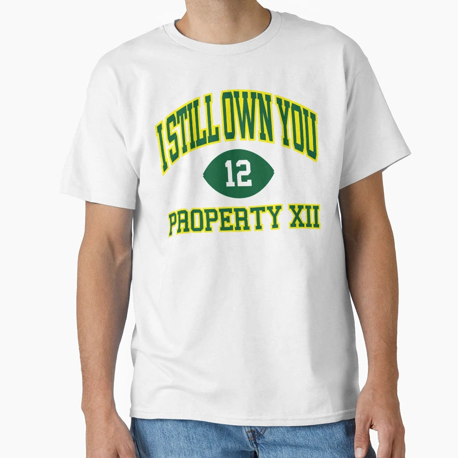 I Still Own You Property Xii Green Gold T-Shirt - Novelty Apparel Men Women - T-Shirt, Sweatshirt, Hoodie