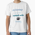 Sundays We Watch Football Daddy T-Shirt - Graphic Print for Adults - T-Shirt, Sweatshirt, Hoodie