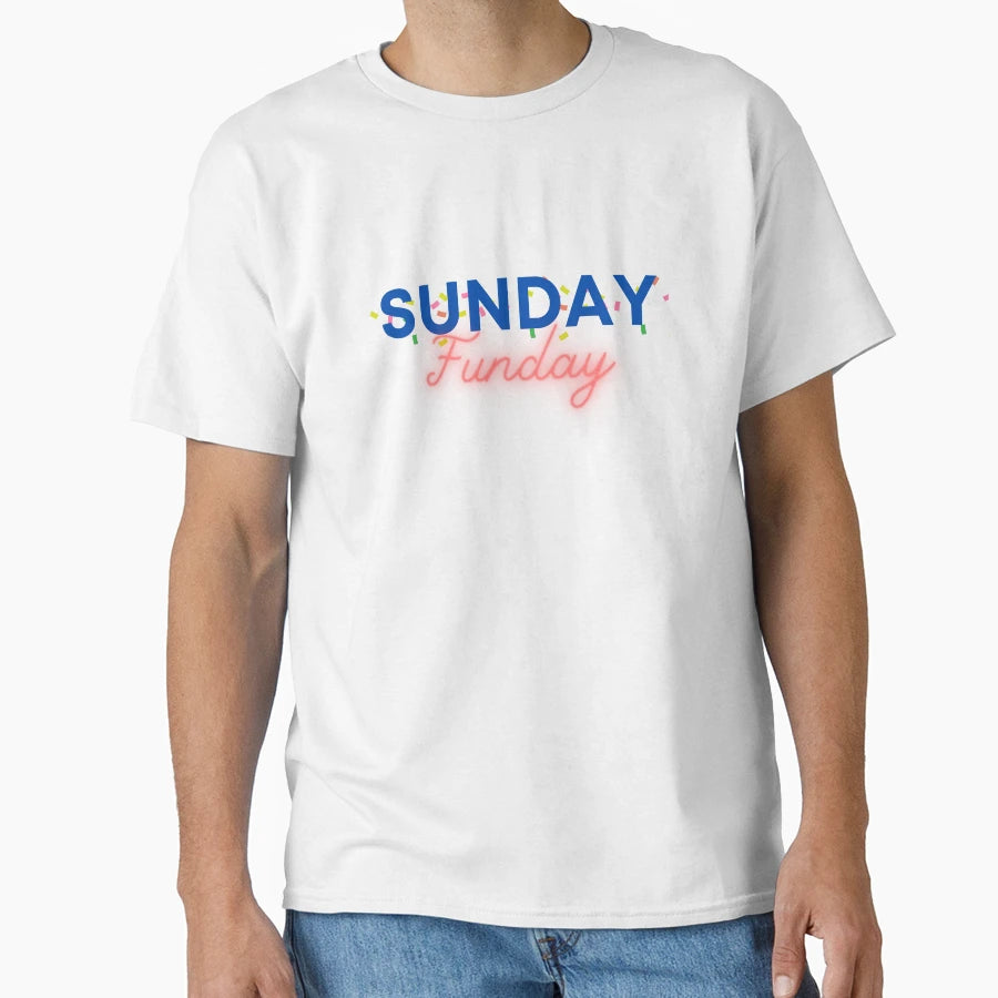 Sunday Funday T-Shirt - Fun Novelty Design Men Women - T-Shirt, Sweatshirt, Hoodie