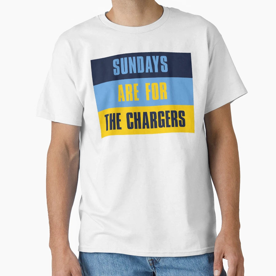 Sundays Are Chargers Los Angeles T-Shirt - Streetwear Style Unisex - T-Shirt, Sweatshirt, Hoodie