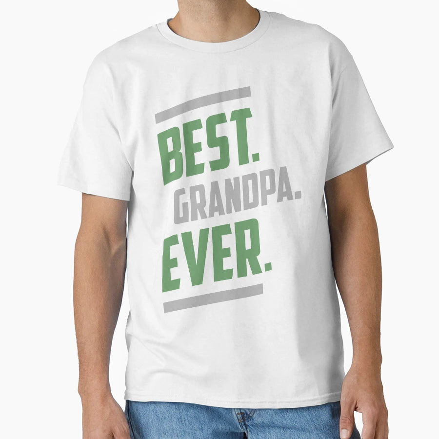 Best Grandpa Ever T-Shirt - Trendy Graphic Men Women - T-Shirt, Sweatshirt, Hoodie