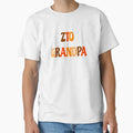 Zto Grandpa T-Shirt - Graphic Print Unisex - T-Shirt, Sweatshirt, Hoodie
