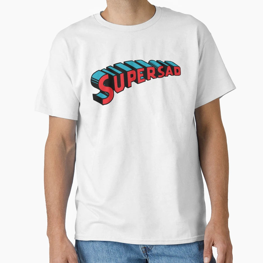 Supersad Superhero T-Shirt - Fun Novelty Design Unisex - T-Shirt, Sweatshirt, Hoodie