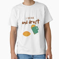 Drink And Draft T-Shirt - Fun Novelty Design for Adults - T-Shirt, Sweatshirt, Hoodie