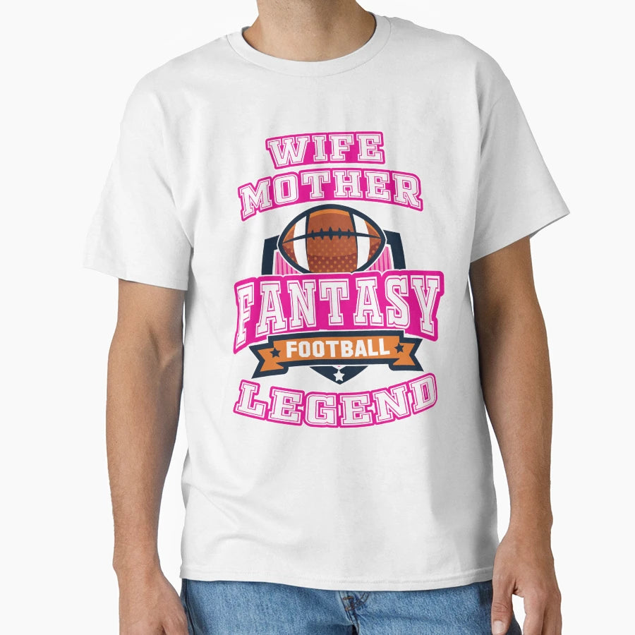 Fantasy Football Legend League Wife T-Shirt - Streetwear Style for Adults - T-Shirt, Sweatshirt, Hoodie