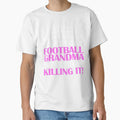 Be Super Football Grandma T-Shirt - Graphic Print Unisex - T-Shirt, Sweatshirt, Hoodie
