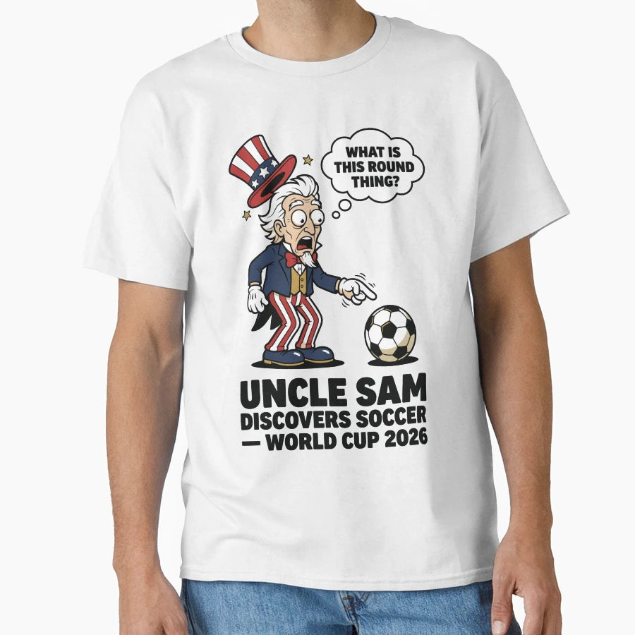 Uncle Sam Discovers Soccer V3 T-Shirt - Custom Art Print for Adults - T-Shirt, Sweatshirt, Hoodie