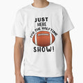 Just Here Halftime Show T-Shirt - Unique Graphic for Adults - T-Shirt, Sweatshirt, Hoodie