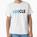 Funcle Uncle T-Shirt - Casual Everyday Wear Men Women - T-Shirt, Sweatshirt, Hoodie