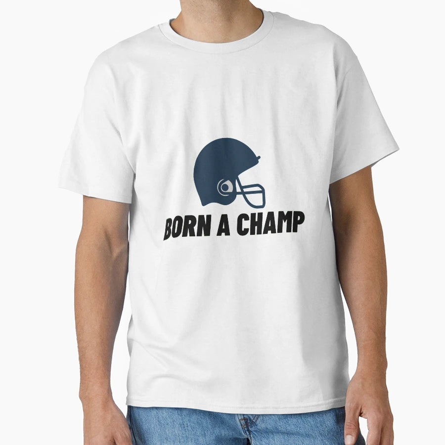 Born Champ American Football T-Shirt - Graphic Print for Adults - T-Shirt, Sweatshirt, Hoodie