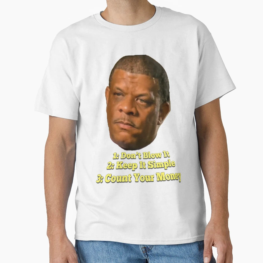 Dont Blow It Keep It Simple Count Your Money T-Shirt - Graphic Print Unisex - T-Shirt, Sweatshirt, Hoodie