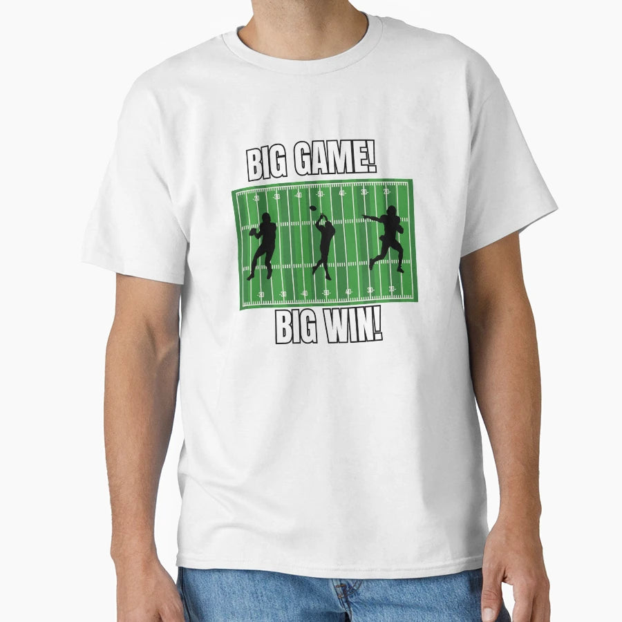 Big Game Big Win Football T-Shirt - Fun Novelty Design Unisex - T-Shirt, Sweatshirt, Hoodie