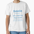 Funcle Uncle Like Dad But Cooler T-Shirt - Minimalist Print Men Women - T-Shirt, Sweatshirt, Hoodie