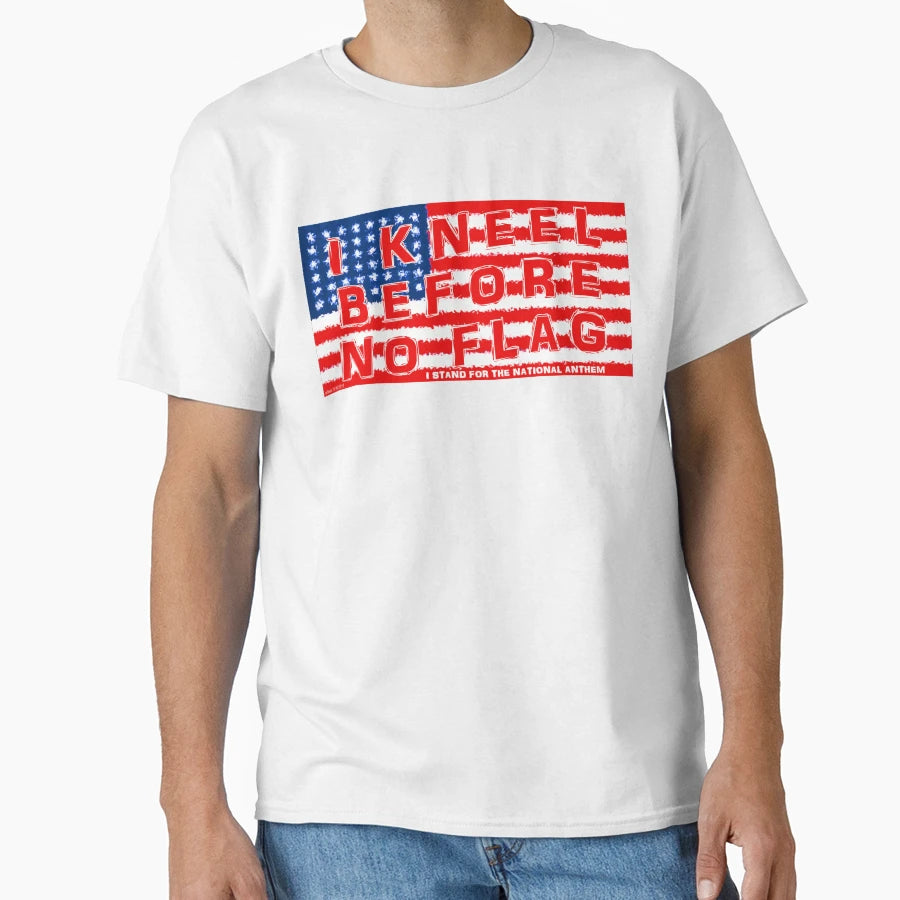 I Kneel Before No Flag T-Shirt - Unique Graphic for Adults - T-Shirt, Sweatshirt, Hoodie