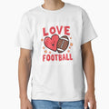Love Football T-Shirt - Trendy Graphic Men Women - T-Shirt, Sweatshirt, Hoodie
