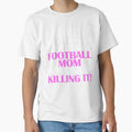 Be Super Football Mom T-Shirt - Minimalist Print Unisex - T-Shirt, Sweatshirt, Hoodie