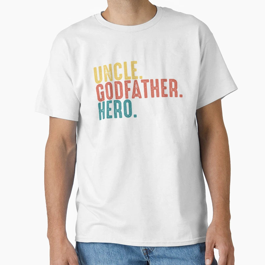 Uncle Godfather Hero Great Uncle T-Shirt - Unique Graphic Men Women - T-Shirt, Sweatshirt, Hoodie