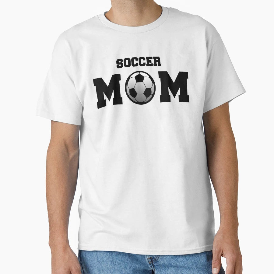 Soccer Mom T-Shirt - Streetwear Style Unisex - T-Shirt, Sweatshirt, Hoodie
